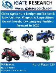China Agriculture Equipment Market & Sales Volume, Mergers & Acquisitions, Recent Trends, Key Company Profiles - Forecast to 2025