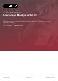 Landscape Design in the US - Industry Market Research Report