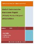Global Endovascular Aneurysm Repair (EVAR) Market Report: 2015 Edition