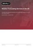 Weather Forecasting Services in the US - Industry Market Research Report
