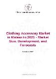 Clothing Accessory Market in Malawi to 2021 - Market Size, Development, and Forecasts