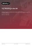 Toy Retailing in the UK - Industry Market Research Report
