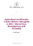 Agricultural and Forestry Tractor Market in Mongolia to 2021 - Market Size, Development, and Forecasts