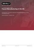 Faucet Manufacturing in the US - Industry Market Research Report