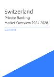 Private Banking Market Overview in Switzerland 2023-2027