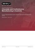 Chocolate and Confectionery Manufacturing in Australia - Industry Market Research Report