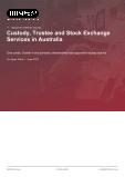 Custody, Trustee and Stock Exchange Services in Australia - Industry Market Research Report