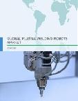Global Plasma Welding Robots Market 2018-2022