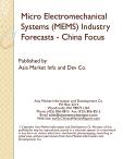 Micro Electromechanical Systems (MEMS) Industry Forecasts - China Focus