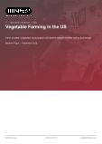 Vegetable Farming in the US - Industry Market Research Report