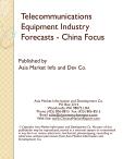Telecommunications Equipment Industry Forecasts - China Focus