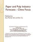 Paper and Pulp Industry Forecasts - China Focus
