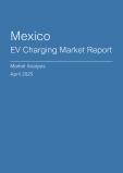  Mexico EV Charging Market Report- Q1 2025