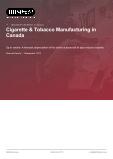 Cigarette & Tobacco Manufacturing in Canada - Industry Market Research Report