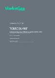 Vancouver - Comprehensive Overview of the City, Pest Analysis and Analysis of Key Industries including Technology, Tourism and Hospitality, Construction and Retail