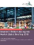 Insurance Brokers and Agents Market Global Briefing 2018