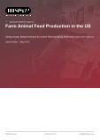 Farm Animal Feed Production in the US - Industry Market Research Report