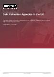 Debt Collection Agencies in the UK - Industry Market Research Report