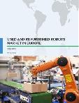 Used and Refurbished Robots Market in Europe 2017-2021