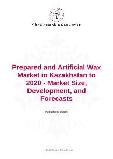 Prepared and Artificial Wax Market in Kazakhstan to 2020 - Market Size, Development, and Forecasts