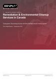 Remediation & Environmental Cleanup Services in Canada - Industry Market Research Report