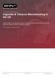 Cigarette & Tobacco Manufacturing in the US - Industry Market Research Report