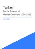 Public Transport Market Overview in Turkey 2023-2027