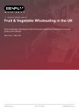 Fruit & Vegetable Wholesaling in the UK - Industry Market Research Report