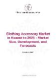 Clothing Accessory Market in Kuwait to 2021 - Market Size, Development, and Forecasts