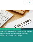 Life And Health Reinsurance Global Market Opportunities And Strategies To 2030: COVID-19 Growth and Change
