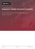 Employers’ Liability Insurance in Australia - Industry Market Research Report