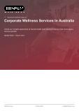 Corporate Wellness Services in Australia - Industry Market Research Report