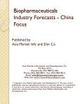 Biopharmaceuticals Industry Forecasts - China Focus
