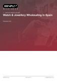 Watch & Jewellery Wholesaling in Spain - Industry Market Research Report