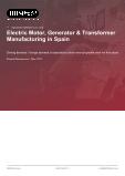 Electric Motor, Generator & Transformer Manufacturing in Spain - Industry Market Research Report