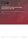 Fruit Drink & Functional Beverage Production in the UK - Industry Market Research Report