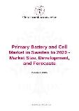 Primary Battery and Cell Market in Sweden to 2020 - Market Size, Development, and Forecasts