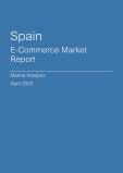  Spain E-Commerce Market Report- Q1 2025