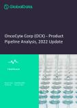 OncoCyte Corp (OCX) - Product Pipeline Analysis, 2022 Update