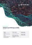 Coal Mining Market Analysis including Reserves, Production, Operating, Developing and Exploration Assets, Demand Drivers, Key Players and Forecasts, 2021-2026