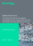Global Food Crisis - The COVID-19 Pandemic has Exposed Vulnerabilities Across Supply Chains, but New Technology Could Ease Long-Term Pressures