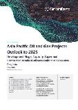 Asia Pacific Oil and Gas Projects Outlook to 2025 - Development Stage, Capacity, Capex and Contractor Details of All New Build and Expansion Projects