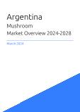 Argentina Mushroom Market Overview