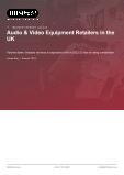 Audio & Video Equipment Retailers in the UK - Industry Market Research Report