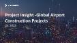 Airport Construction Projects Overview and Analytics by Stage, Key Country and Player (Contractors, Consultants and Project Owners), 2022 Update