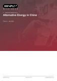 Alternative Energy in China - Industry Market Research Report