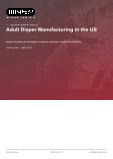 Adult Diaper Manufacturing in the US - Industry Market Research Report
