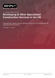 Bricklaying & Other Specialised Construction Services in the UK - Industry Market Research Report