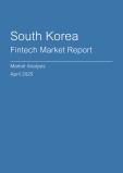 South Korea Fintech Market Report- Q1 2025