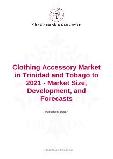 Clothing Accessory Market in Trinidad and Tobago to 2021 - Market Size, Development, and Forecasts